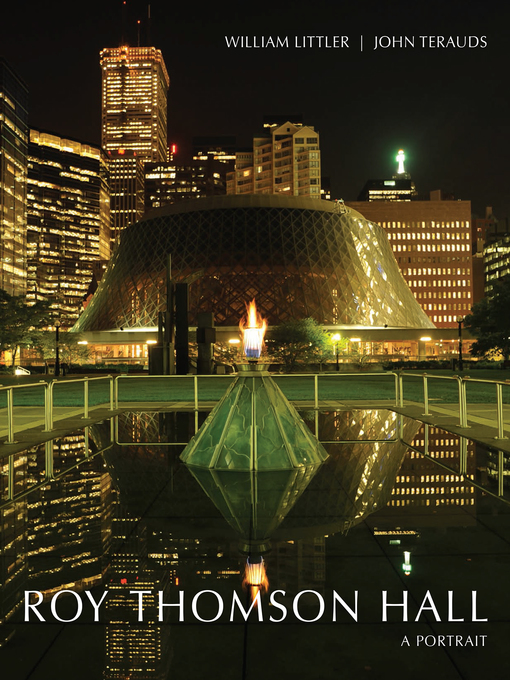 Title details for Roy Thomson Hall by William Littler - Available